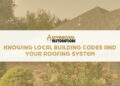 Knowing Local Building Codes and Your Roofing System - Advanced ...